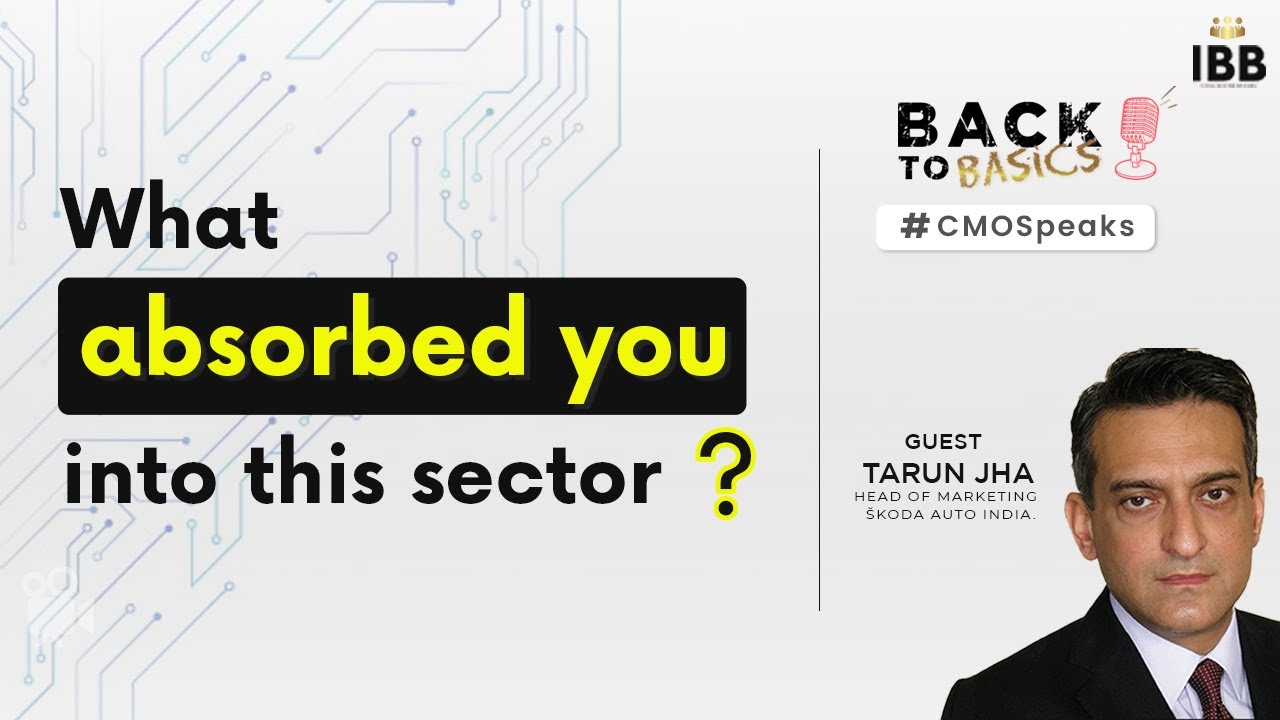 What absorbed you into this sector? | Tarun Jha | Back to Basics | Ep-5 | IBB