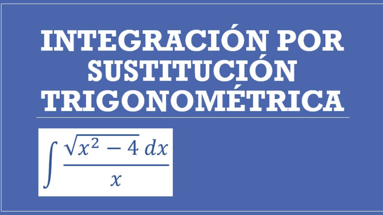 Integración usando Sustitución Trigonométrica. Ejemplo #1. Cálculo integral. Carlos Moreno.