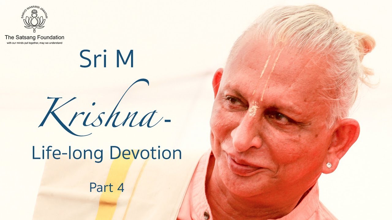 'Krishna - Life-long Devotion' - Part 4 by Sri M - Excerpt from the Talk at Rajdhani Temple, USA