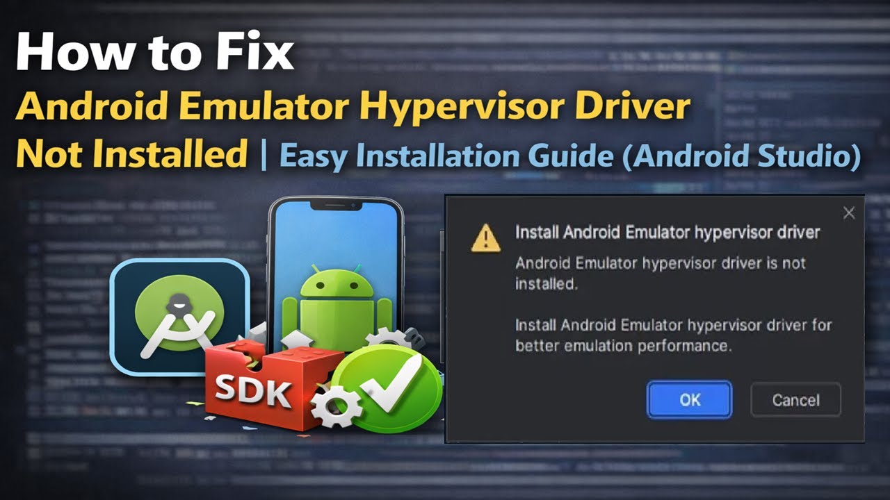 How to Fix Android Emulator Hypervisor Driver Not Installed | Easy Installation Guide