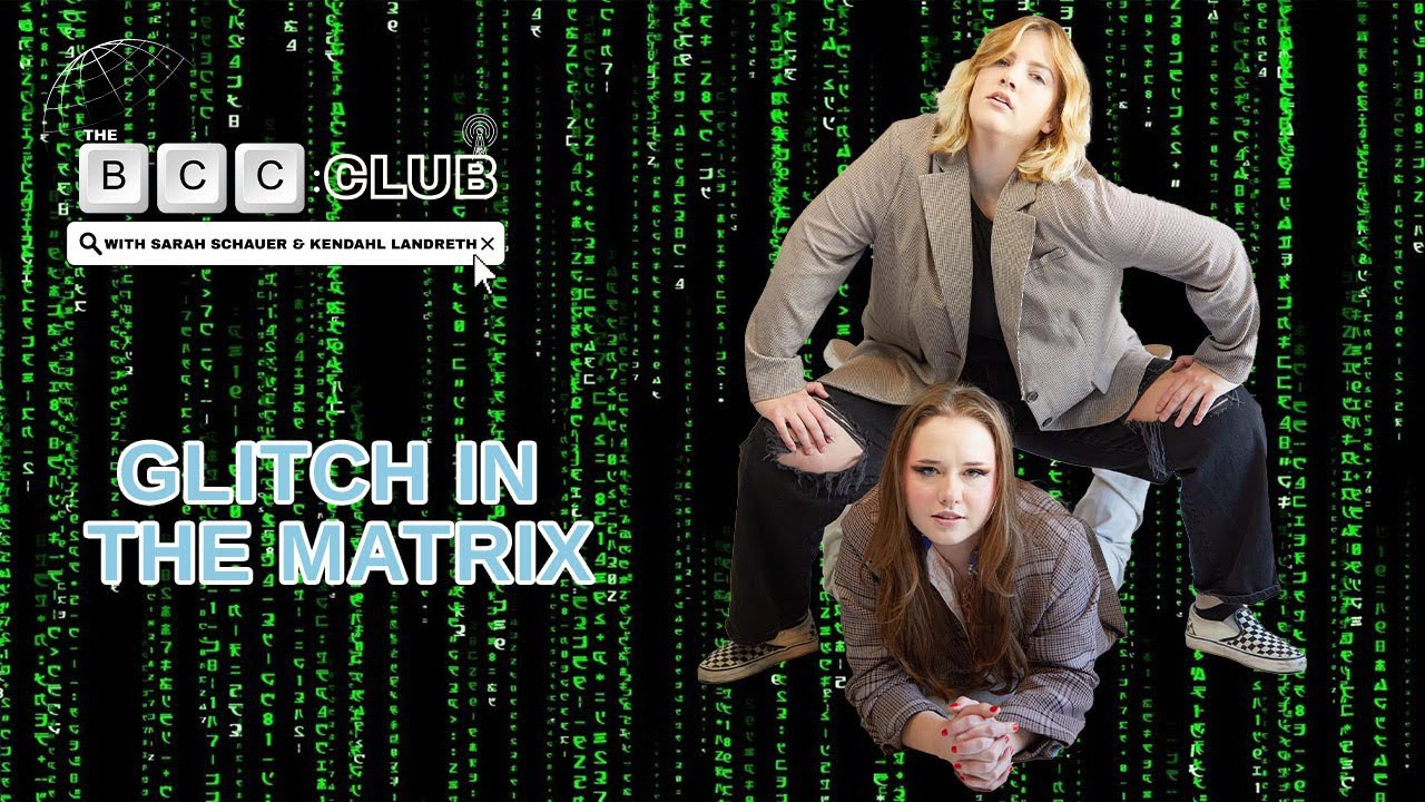 37: Glitches in the Matrix | The BCC Club Podcast