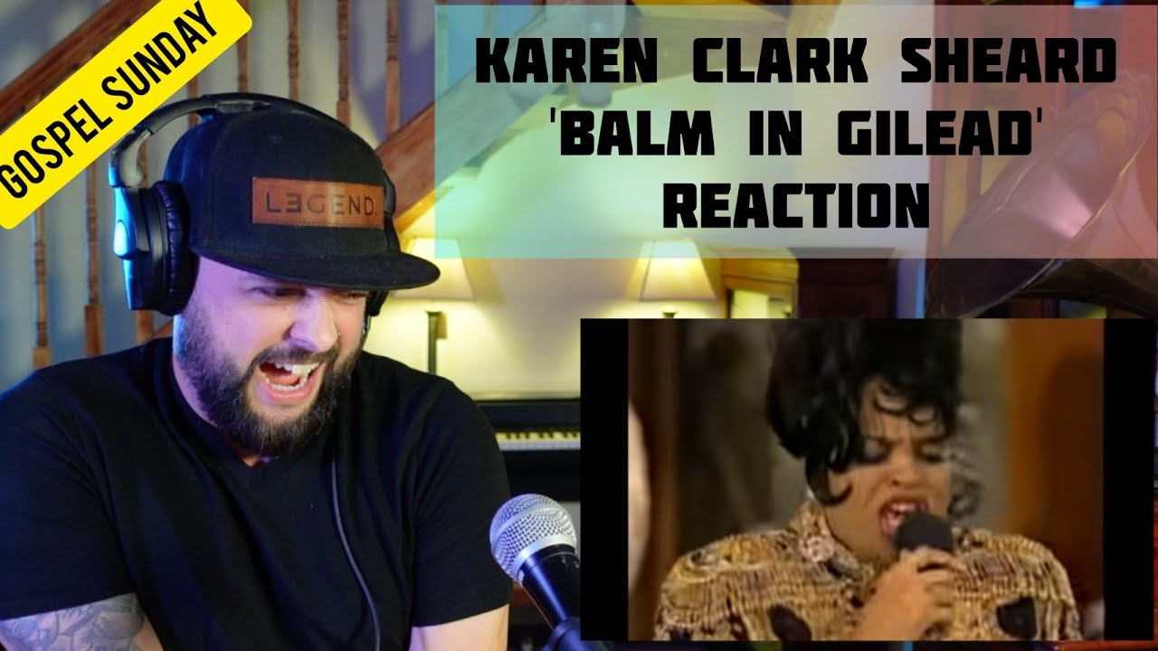 ✞ Gospel Sunday | Karen Clark Sheard - Balm In Gilead | Vocalist From The UK Reacts