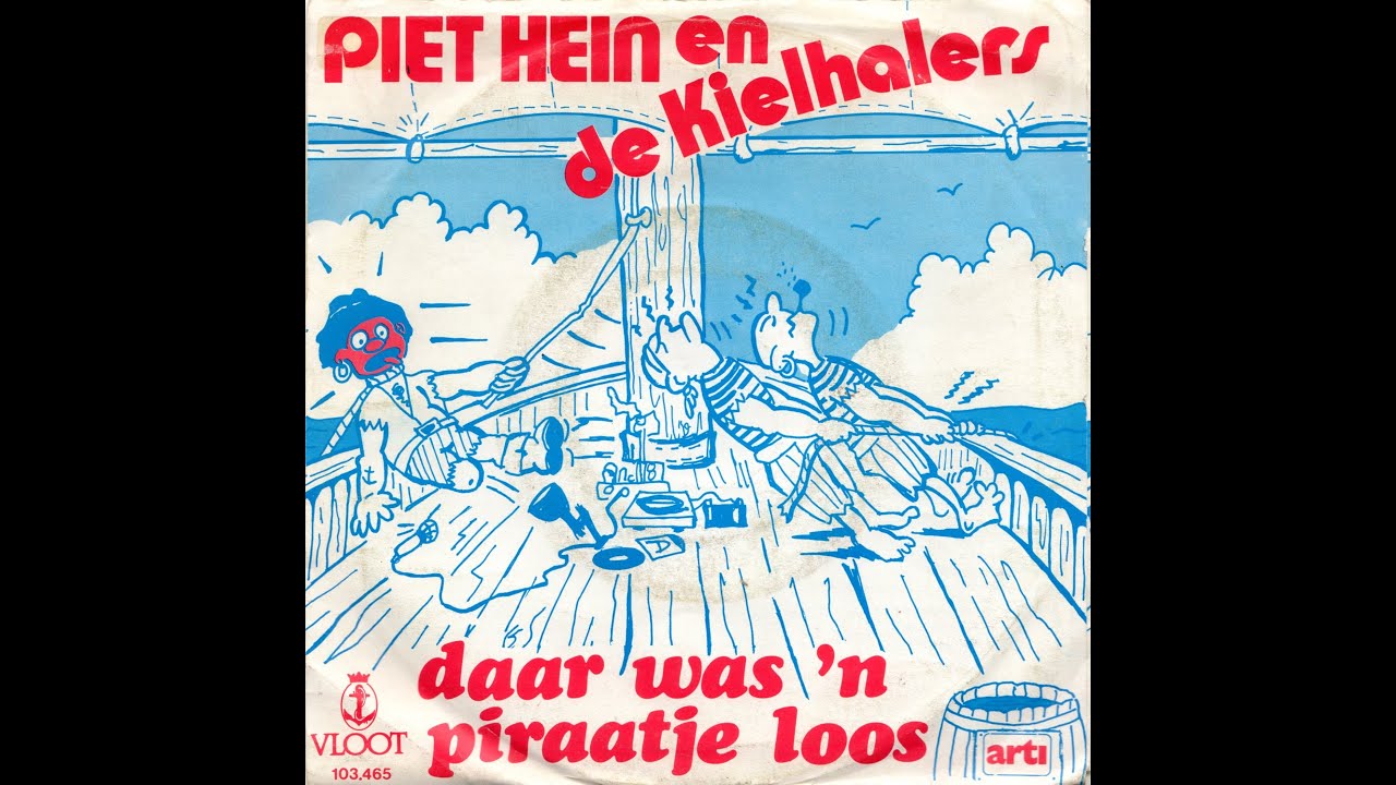 Piet Hein En De Kielhalers - Daar Was 'n Piraatje Loos (1981)