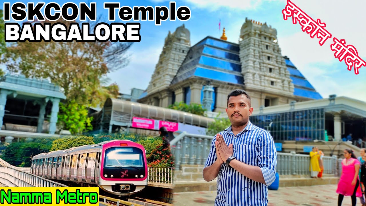 Iskcon Temple Bangalore | Iskcon Mandir Full Details | इस्कॉन मंदिर | Namma Metro | Krishna Temple