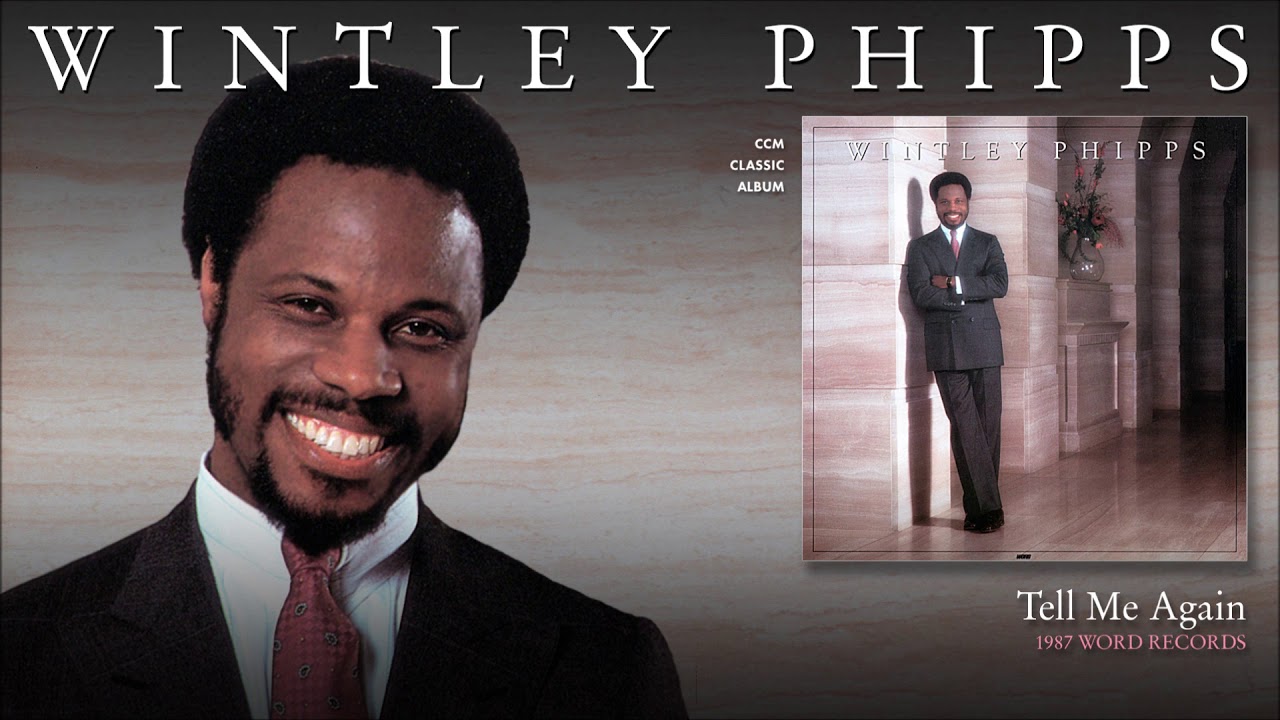 Wintley Phipps - Tell Me Again
