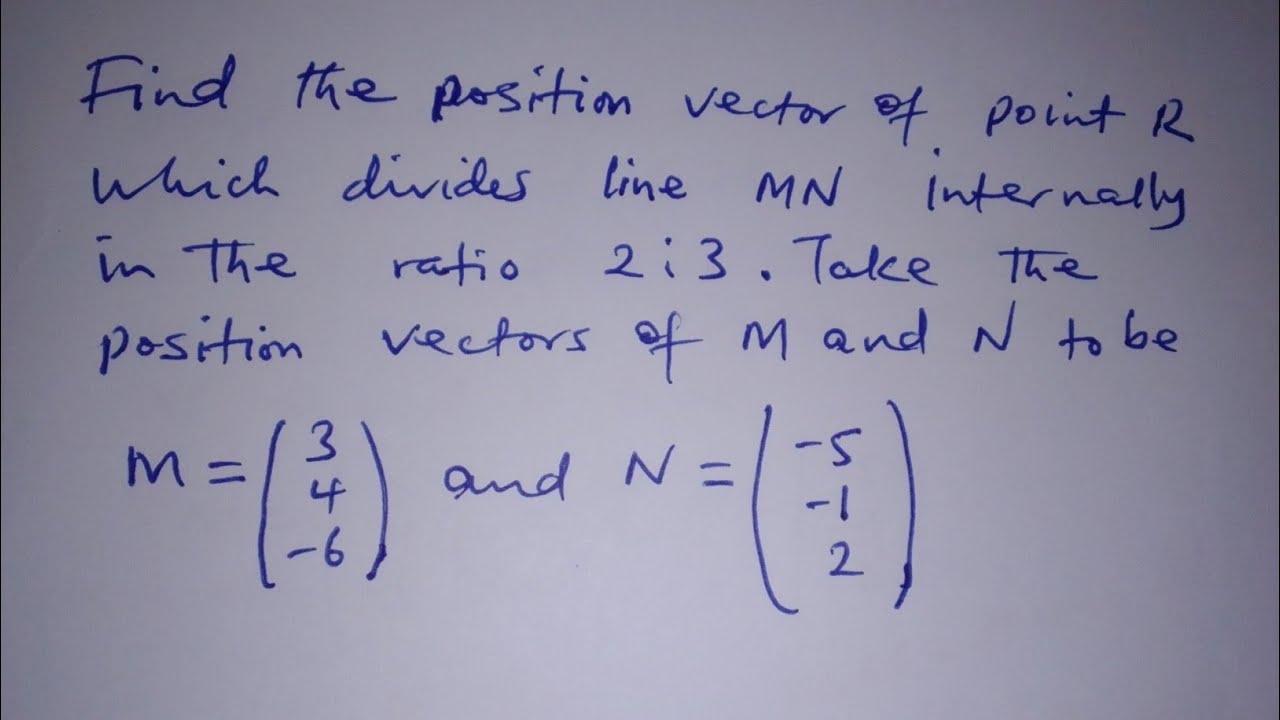Finding position vector of a point which divides a line internally in the ratio 2:3