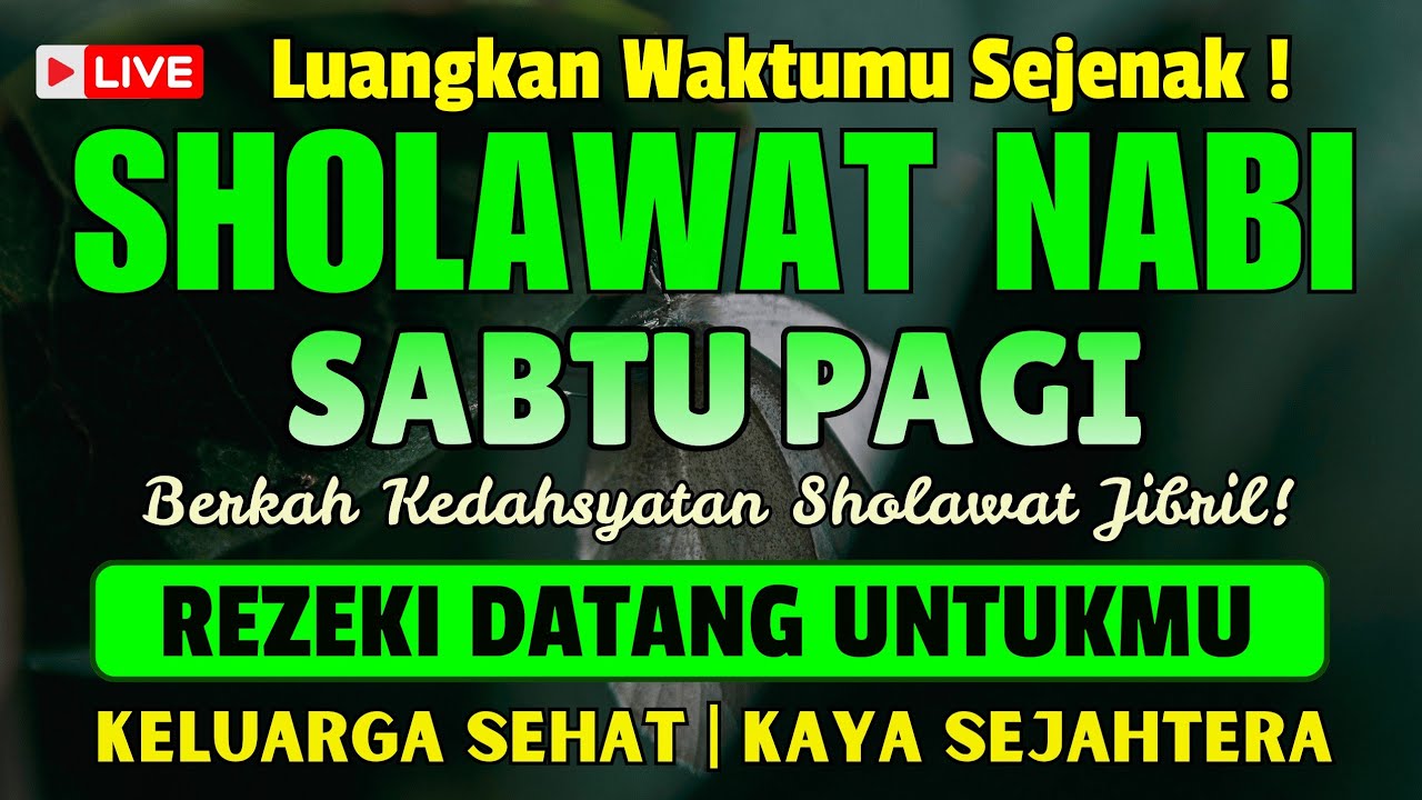 SHOLAWAT PENARIK REZEKI PALING DAHSYAT, Sholawat Nabi Muhammad SAW, SELAWAT JIBRIL PALING MERDU