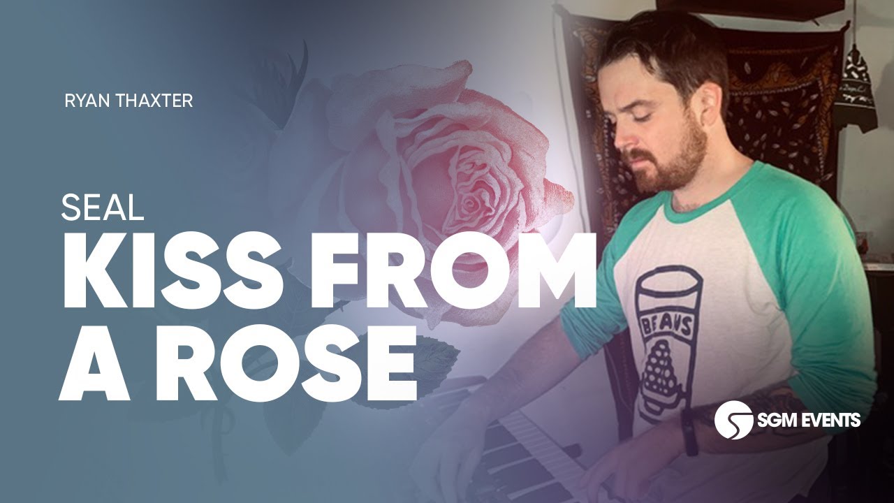 Ryan Thaxter - Kiss From a Rose (Seal Cover)