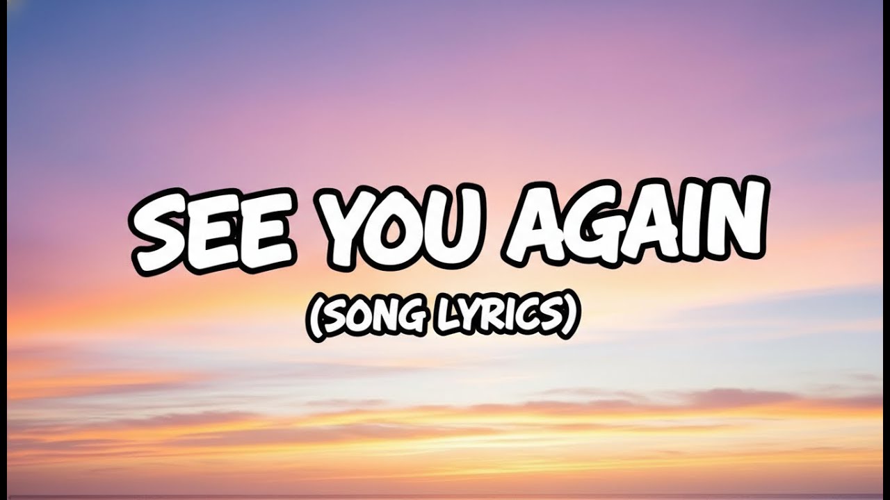 See You Again | (Lyrics)