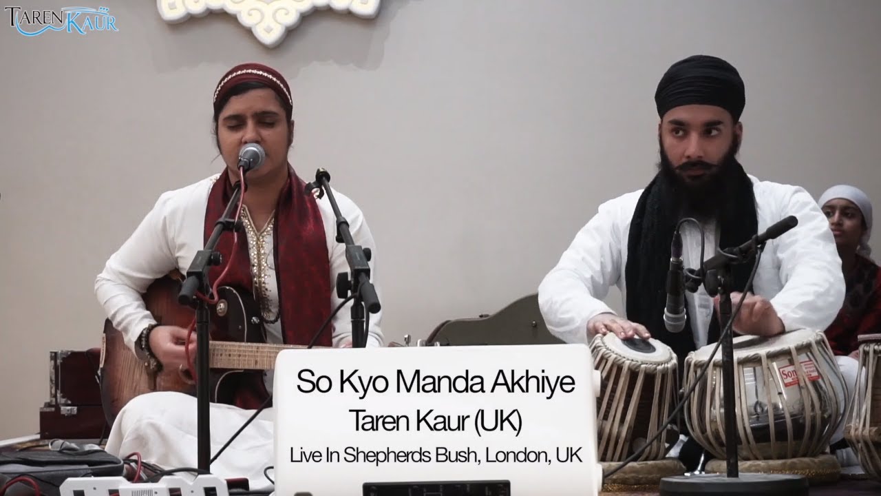 So Kyo Manda Aakhiye Jit Jammai Raajaan - Taren Kaur (UK) | Live In Shepherds Bush London