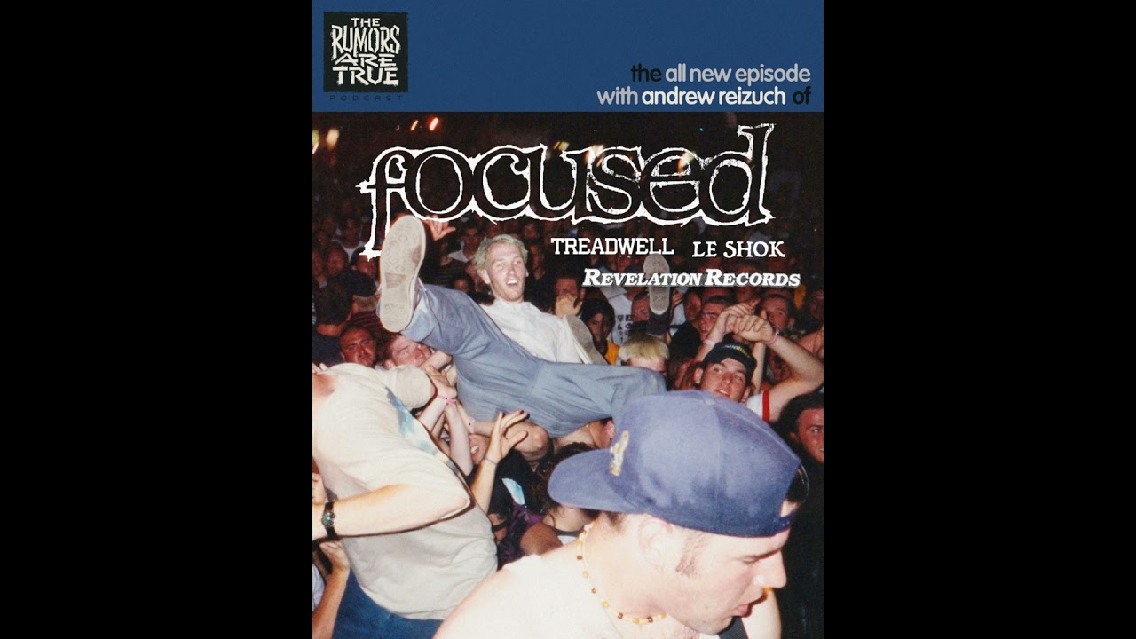 Andrew Reizuch (Focused, Treadwell, Le Shok, Revelation Records)