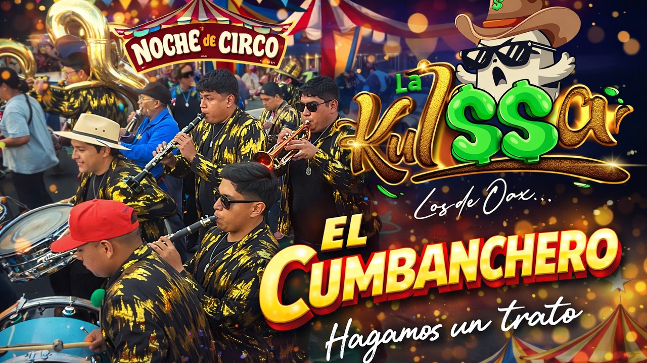 Banda la Kuatissa - Noche de circo · Cumbanchero · Hagamos un trato