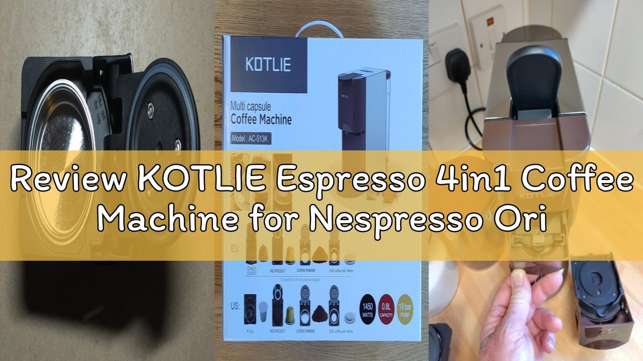 Review KOTLIE Espresso 4in1 Coffee Machine for Nespresso Original/Dolce Gusto/L’OR/Ground Capsule an