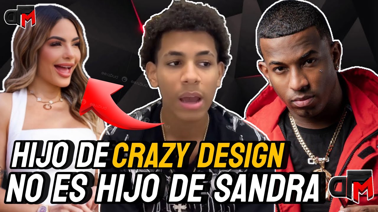 HIJO DE CRAZY DESIGN ACLARA NO ES HIJO DE SANDRA BERROCAL