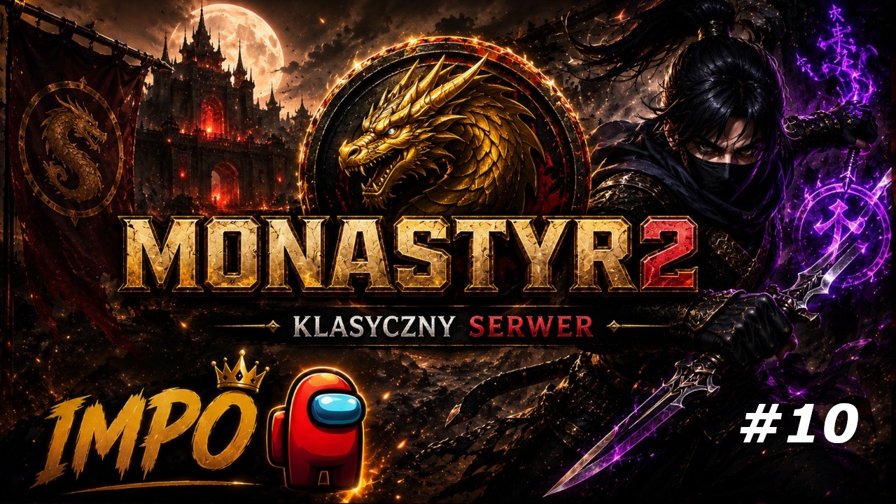 Monastyr2 - Przygotowania pod AZRAELA zakończone! [#10] KONKURS SM