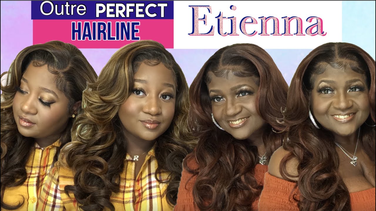 Outre Perfect Hairline “Etienne!” She… Is… EVERYTHING!😍