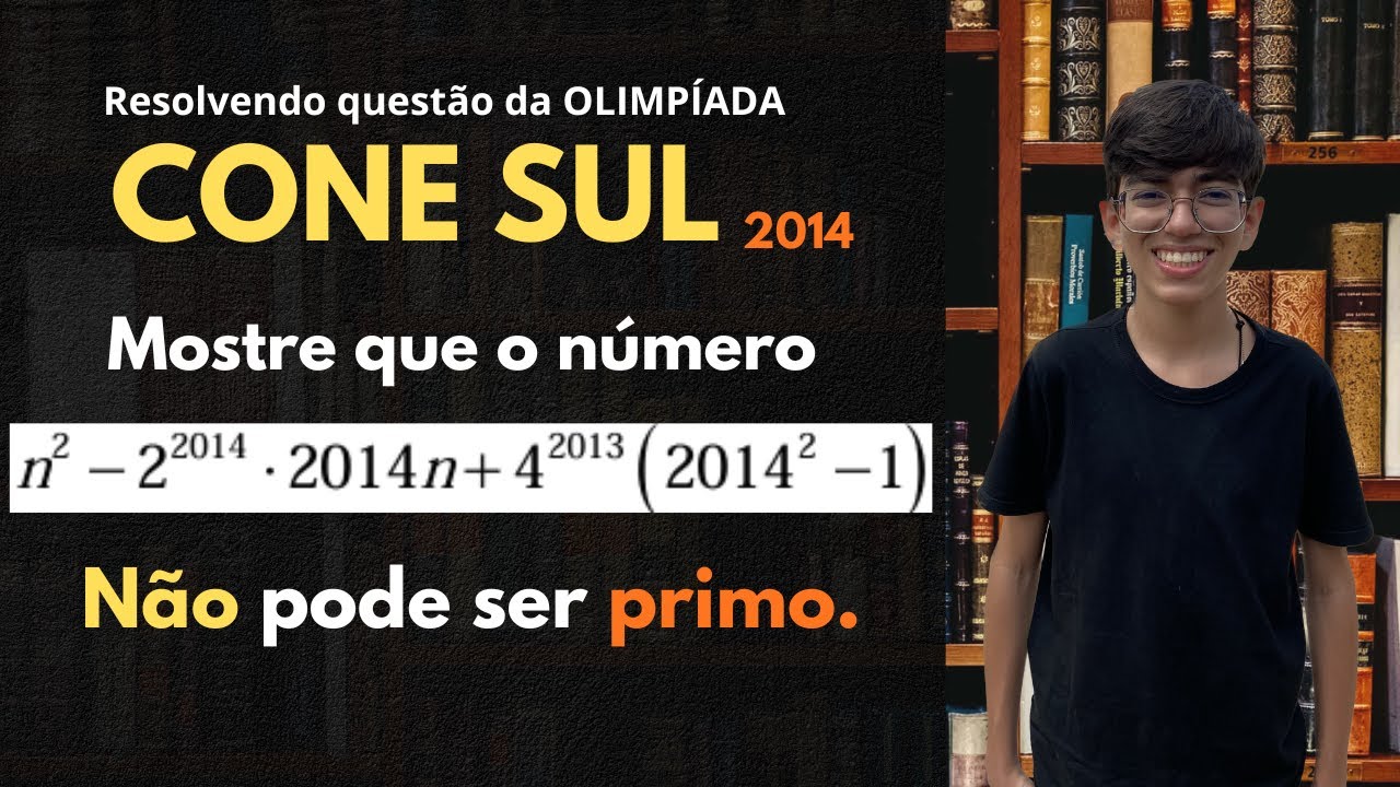 Como PROVAR que esse número NÃO é PRIMO ? Questão da CONE SUL 2014.