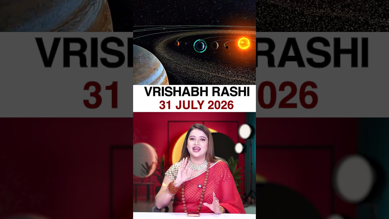 वृषभ राशिफल 31 जुलाई 2026 | Vrishabh Rashi Horoscope