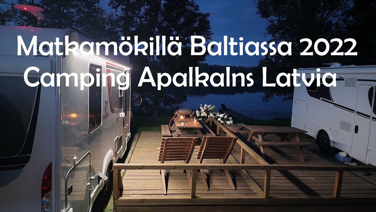 Matkamökillä Baltiassa 2022 | Jakso 9 | Camping Apalkalns Latvia
