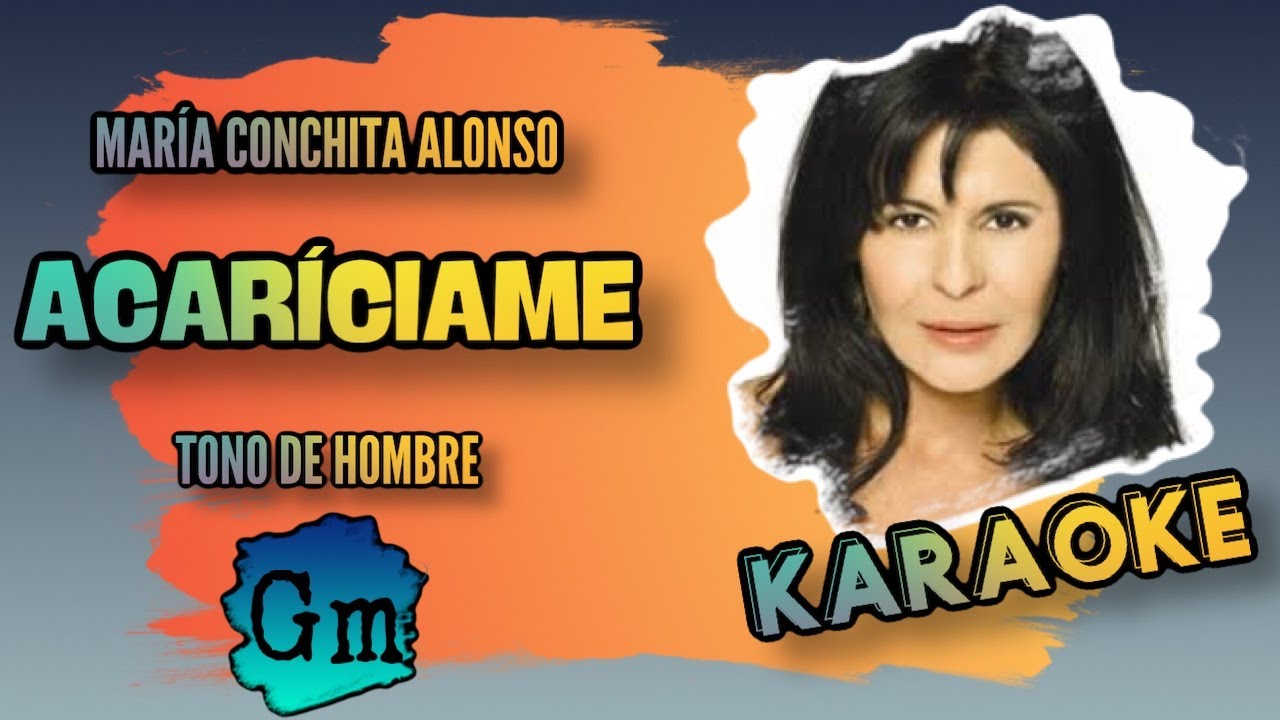 María Conchita Alonso - Acaríciame - Karaoke - Tono de hombre - Gm