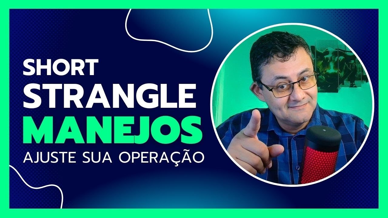 Estrat&eacute;gia com Op&ccedil;&otilde;es - Manejo do SHORT STRANGLE