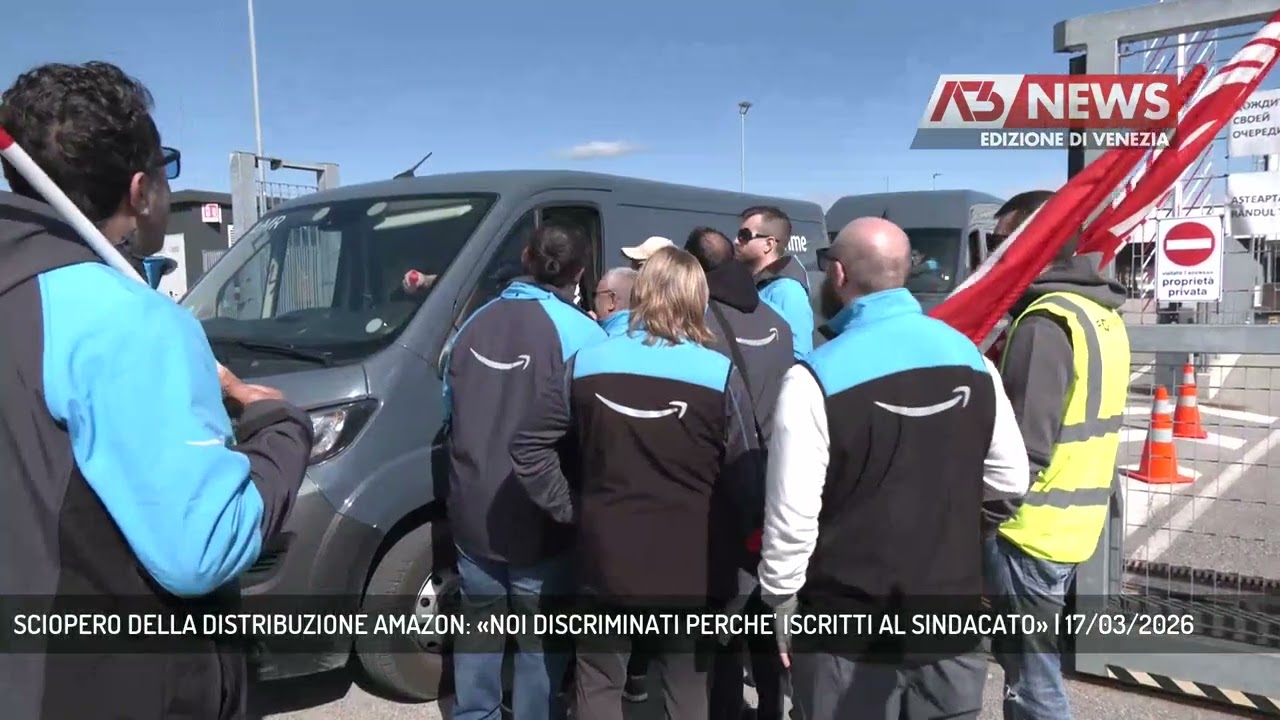 SCIOPERO DELLA DISTRIBUZIONE AMAZON: «NOI DISCRIMINATI PERCHE' ISCRITTI AL SINDACATO» | 17/03/2026