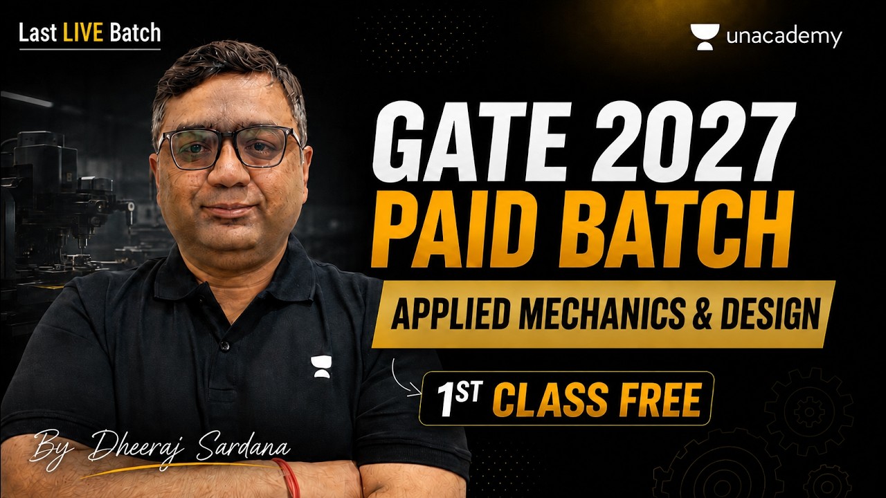 GATE 2027 🔥1st Class FREE On Youtube | Applied Mechanics & Design Full Start 🚀 By Dheeraj Sardana
