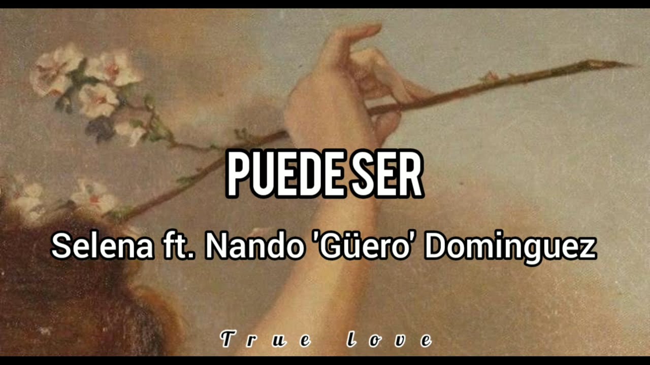 Selena - Puede Ser ((Letra))