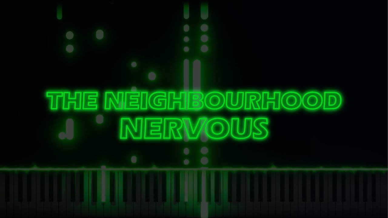 Nervous - The Neighbourhood (Piano Cover)