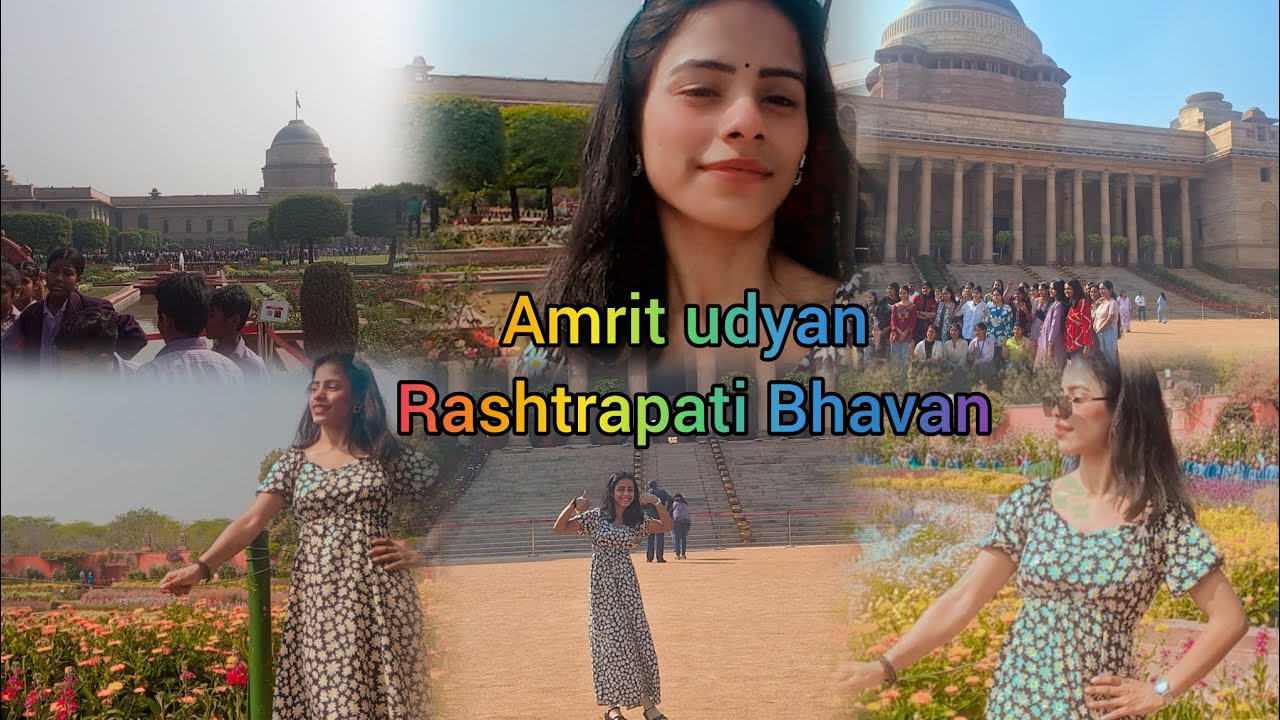 Go to Trip Amrit udyan or Rashtrapati Bhavan 🌺💐🌹