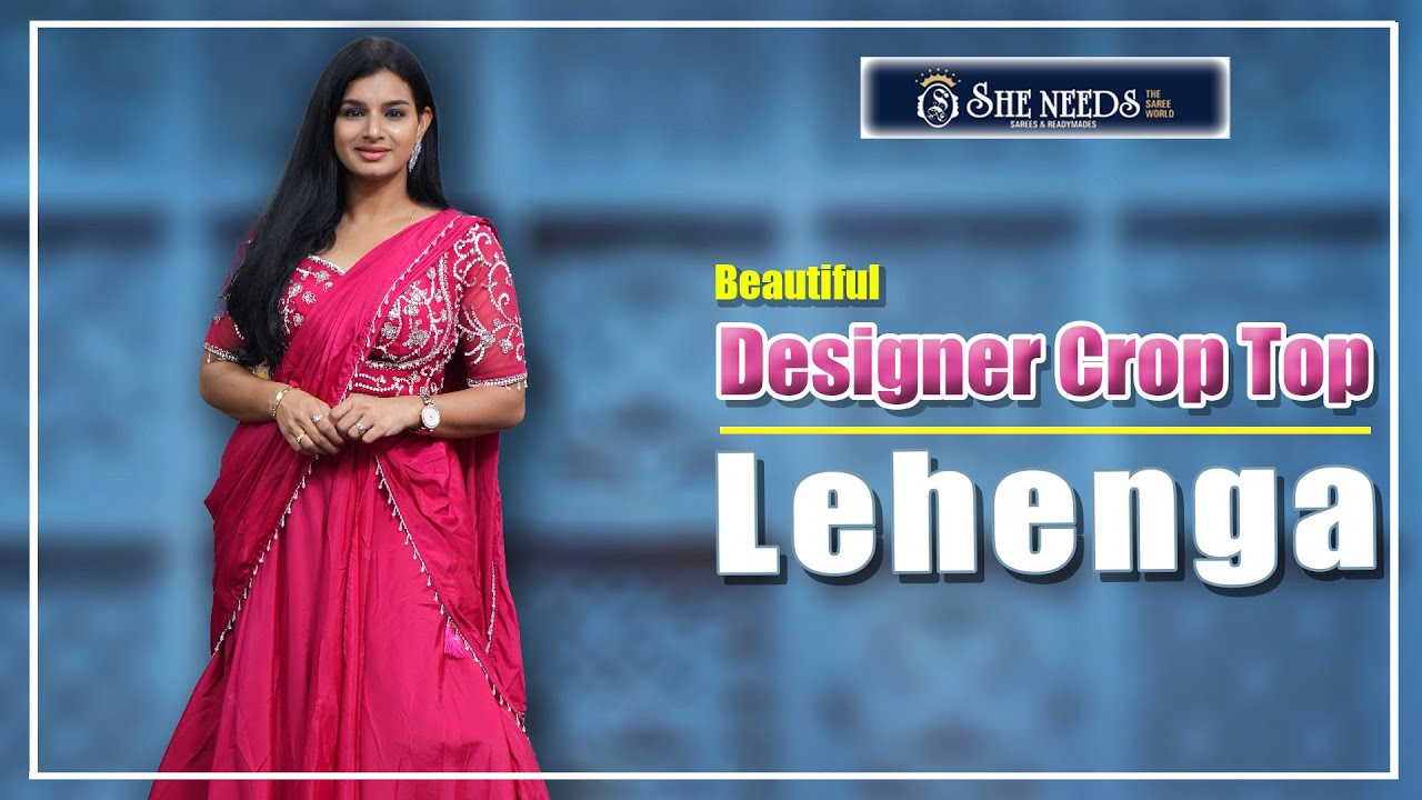✨ Designer Crop Top Lehenga | Latest Party Wear Collection | She Needs Saree World ✨