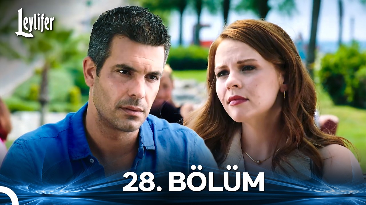 Leylifer 28. Bölüm