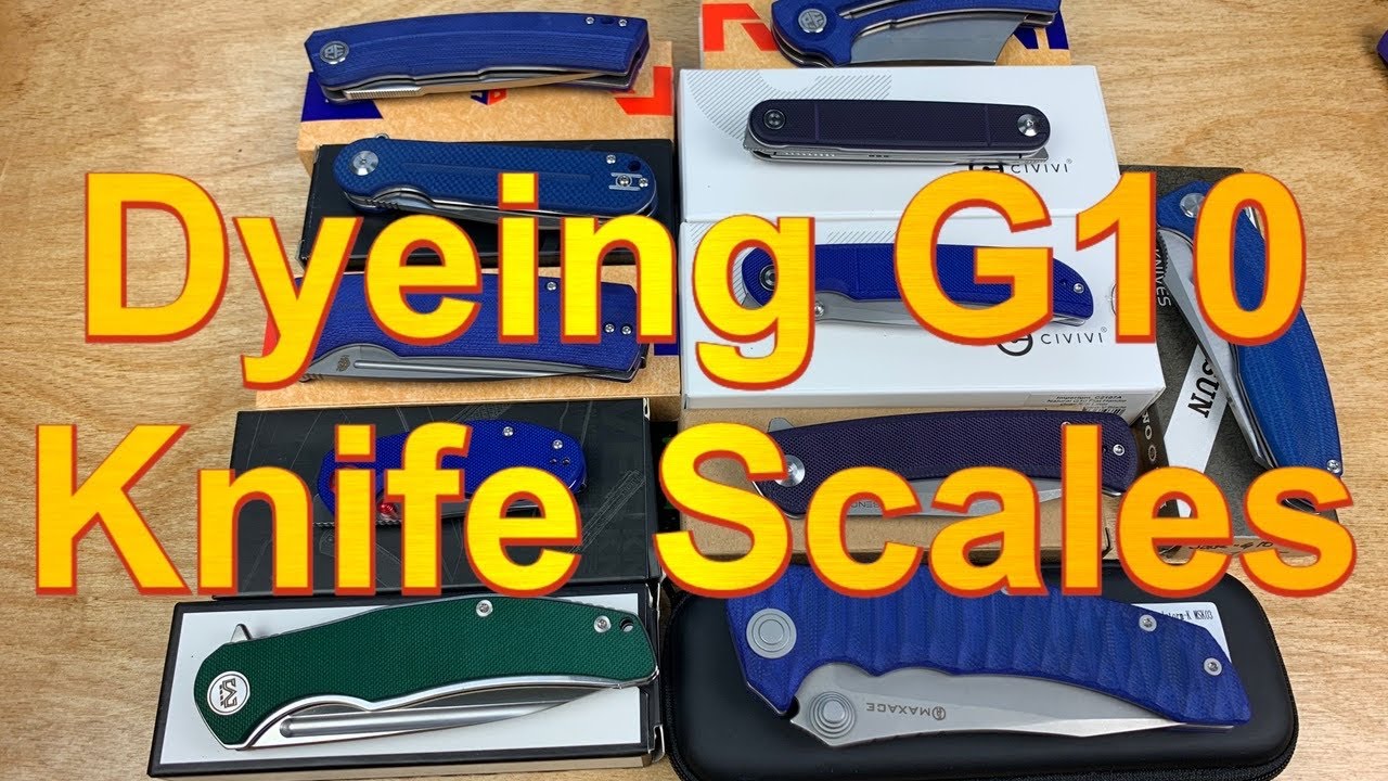 Dyeing G10 knife scales  11 knives and 4 different colors !  How to do it yourself  !