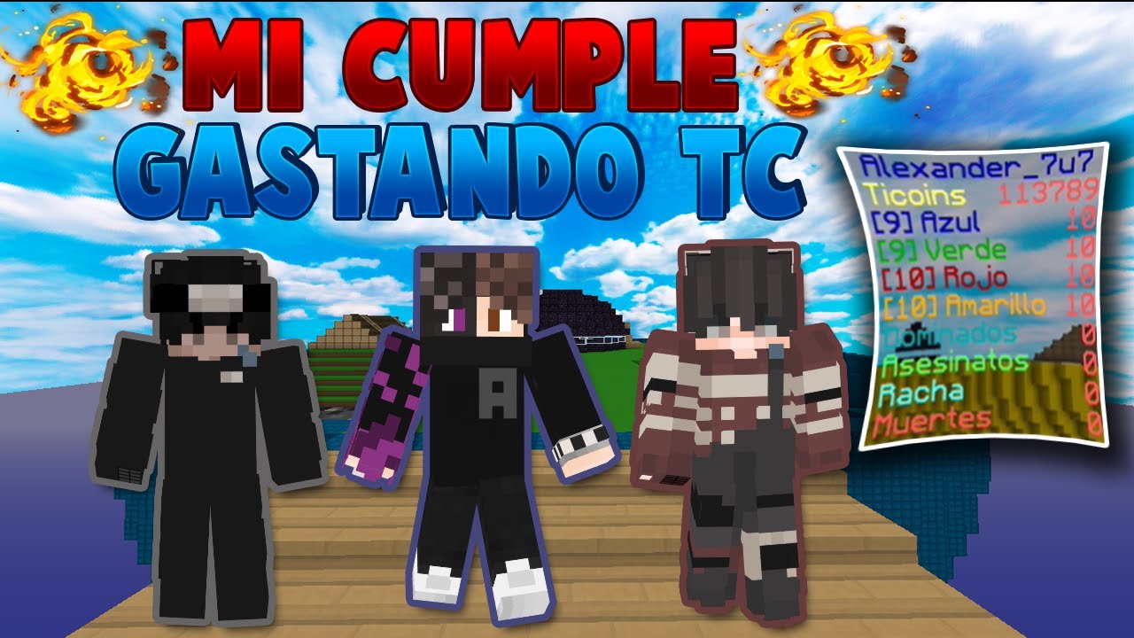 TICOCRAFT / GASTANDO TC / MI CUMPLE