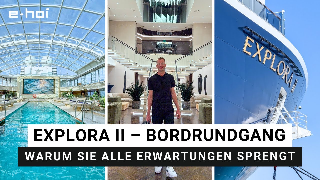 Eine Woche EXPLORA II Luxus – Rundgang und warum sie alle Erwartungen sprengt