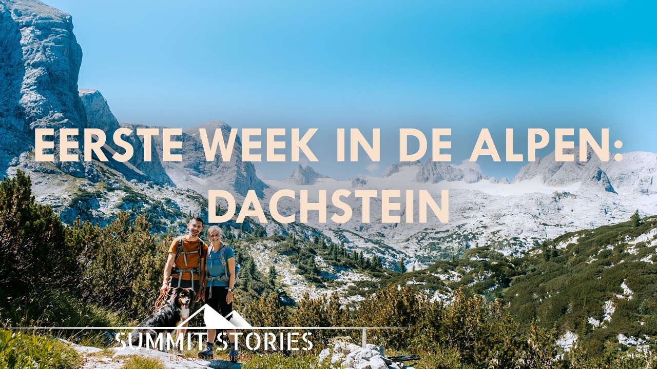 Reisvlog 15: Eerste week in de Alpen bij Dachstein