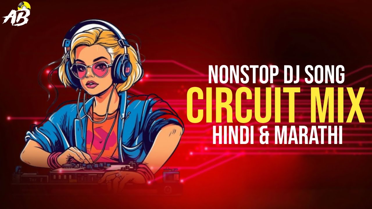 Nonstop Dj songs | Hindi Vs marathi DJ songs | dj remix | Circuit Mix | #nonstopdjsong #viral