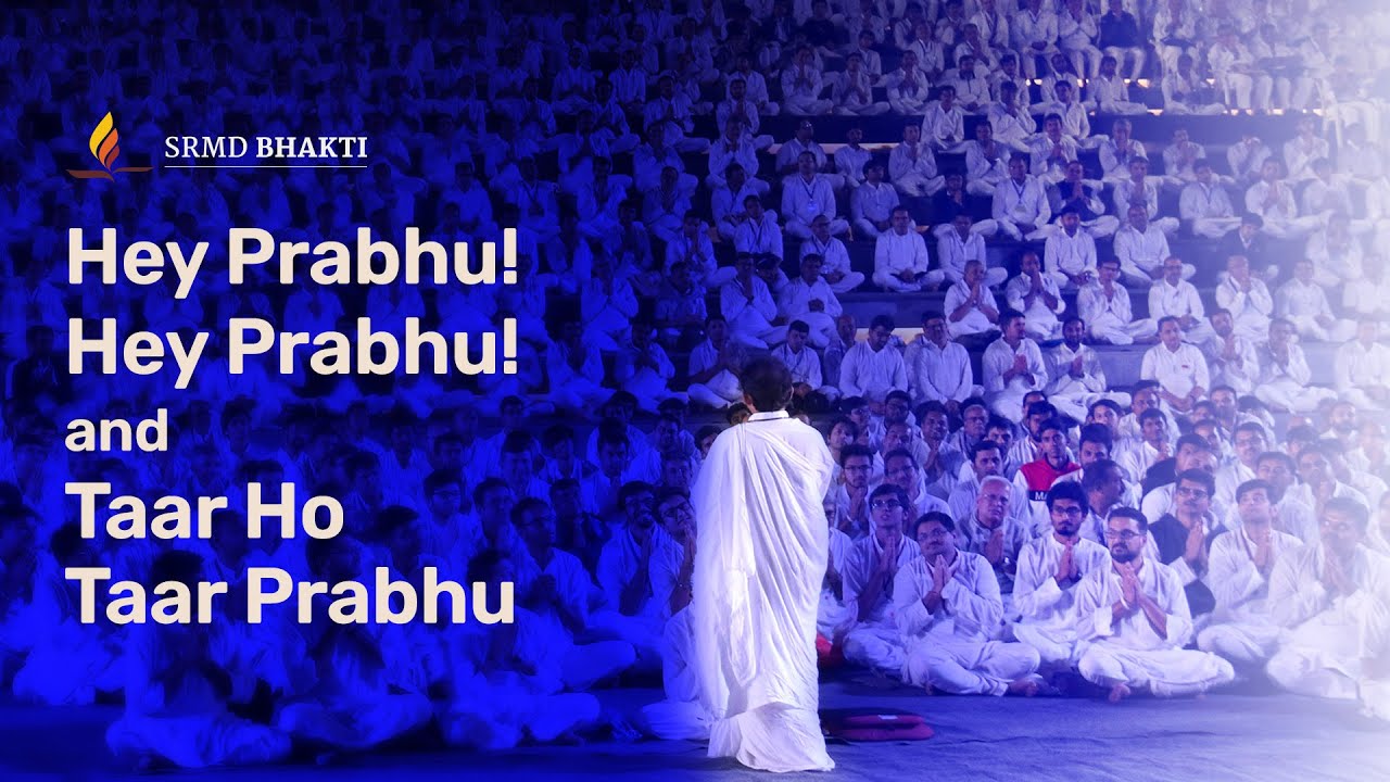 Hey Prabhu! Hey Prabhu! & Taar Ho Taar Prabhu | A Unique Rendition by the Youth | SRMD Bhakti