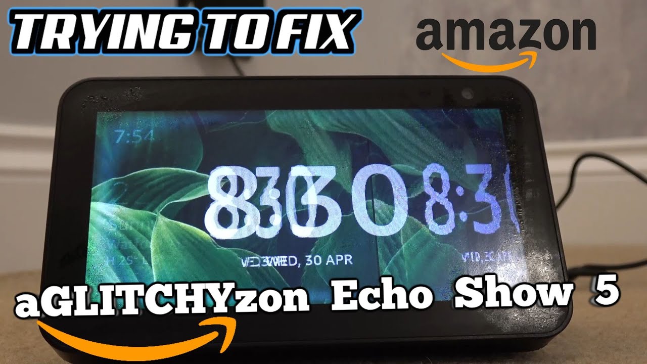Amazon Echo Show 5 Flickering Screen - Trying to FIX