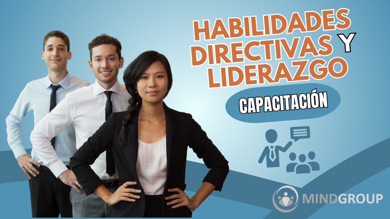 DESARROLLO DE HABILIDADES DIRECTIVAS Y LIDERAZGO