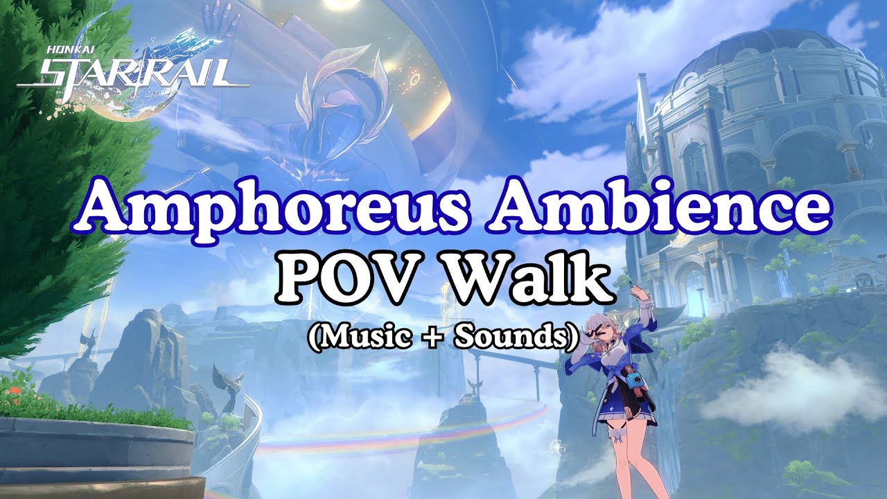 POV: You're walking around Amphoreus' Dawn | 3.0 HSR Ambience | OST & Game Sounds