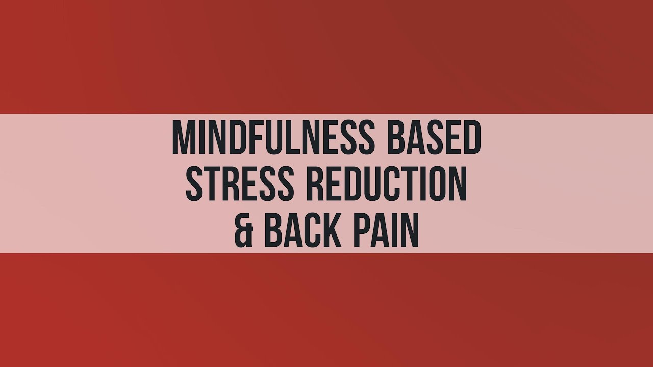 Mark Neenan, M.Ed. on Mindfulness Based Stress Reduction & Back Pain