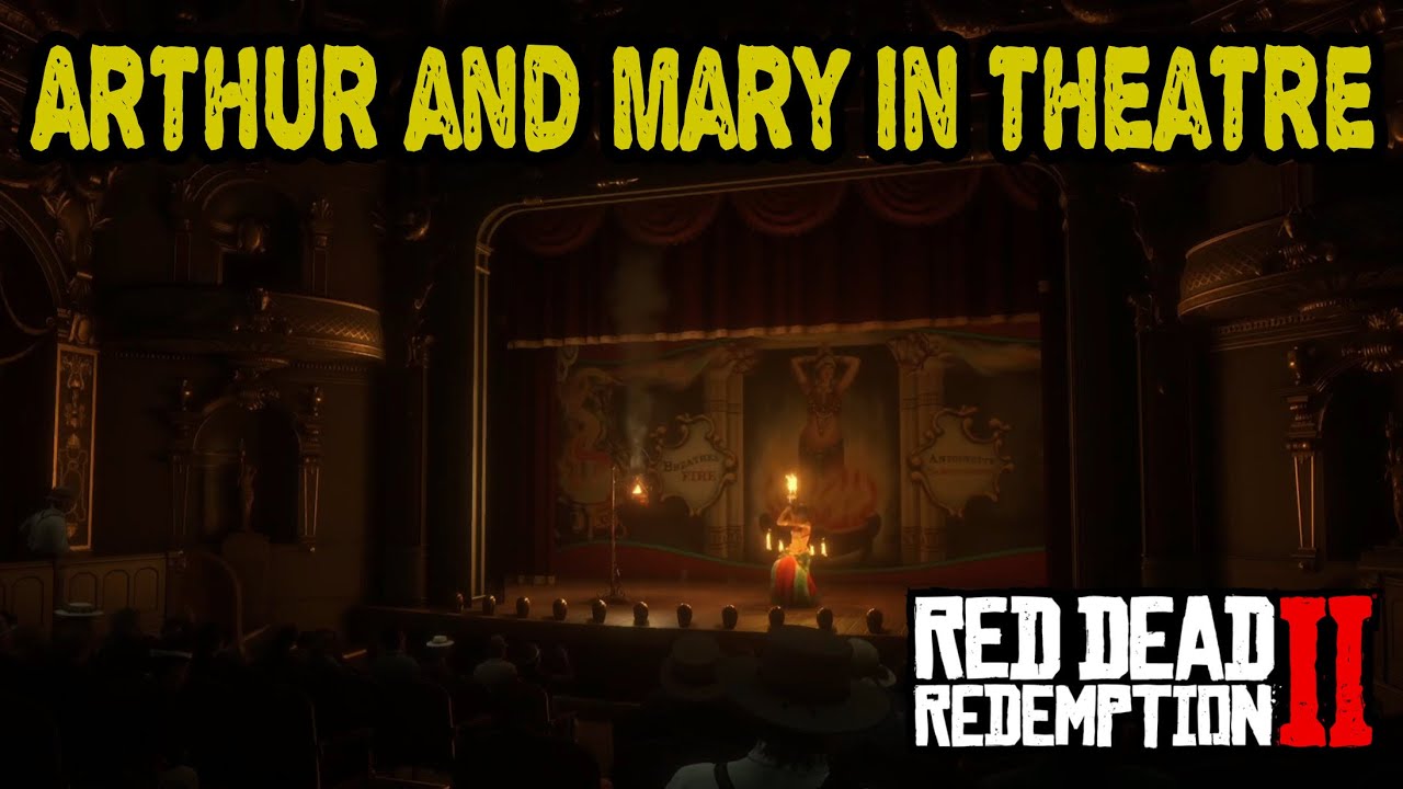 Arthur and Mary in Theatre | Red Dead Redemption II
