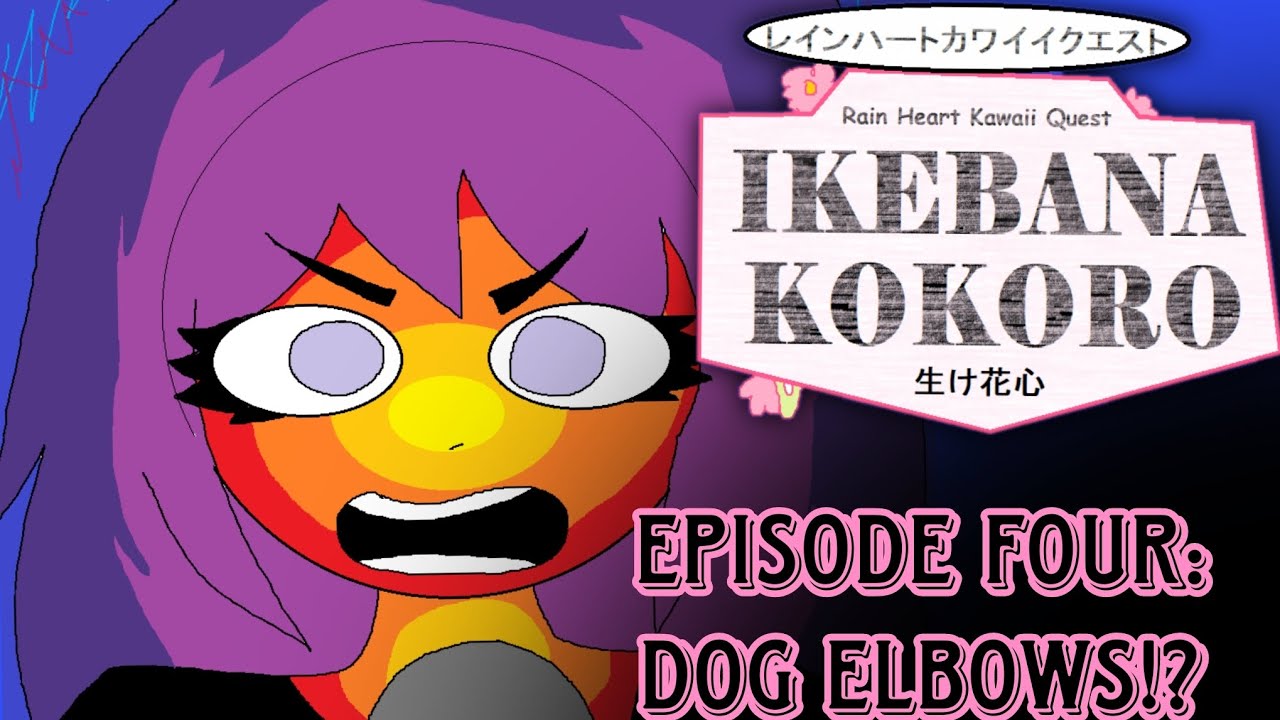 RHKQ Ikebana Kokoro ☆ Episode Four: Dog Elbows!?