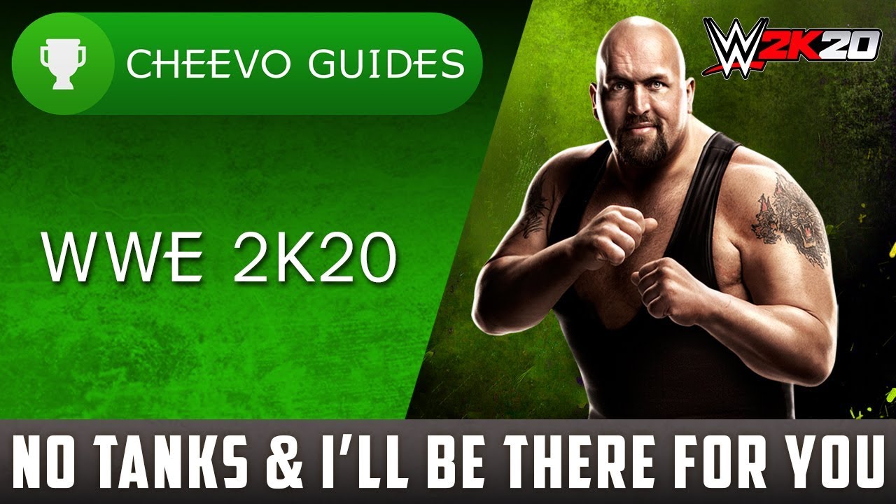 WWE 2K20 - No Tanks & I'll Be There For You | Achievement / Trophy Guide