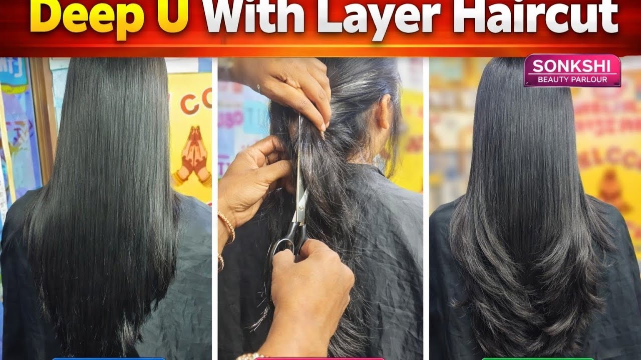 Deep U Cut with Layer | Long Hair Transformation | Step by Step