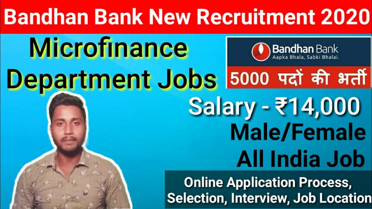 Private bank jobs 2020, Bandhan bank job 2020, bandhan bank interview, salary, online application