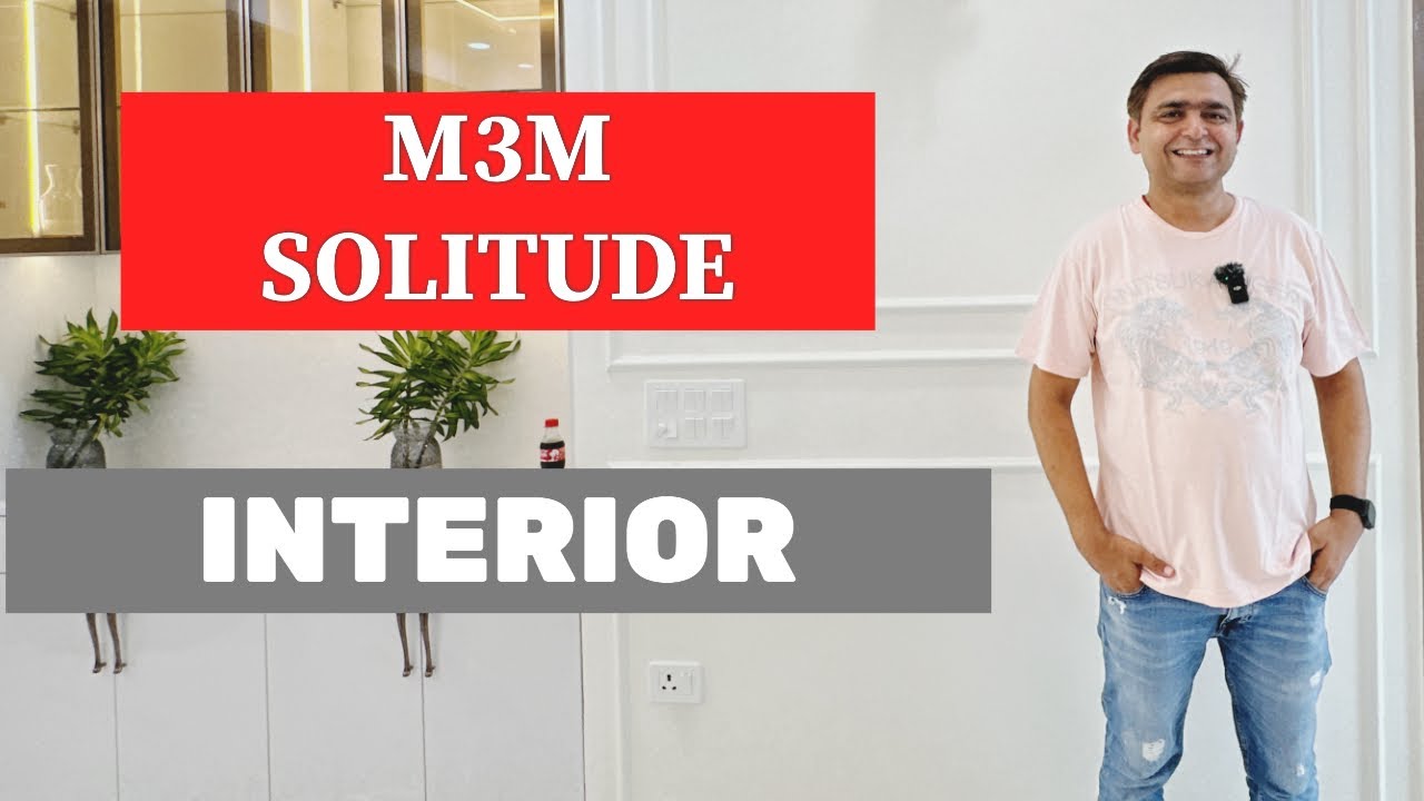 M3M Solitude - Full and detailed Interior 