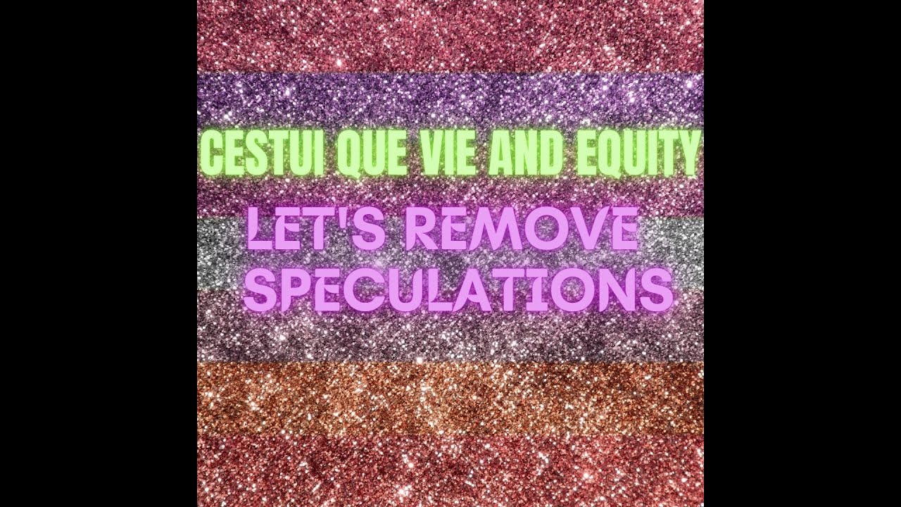 Trust 101: Cestui Que Vie and Equity  Let's Remove The Speculations (Preview)