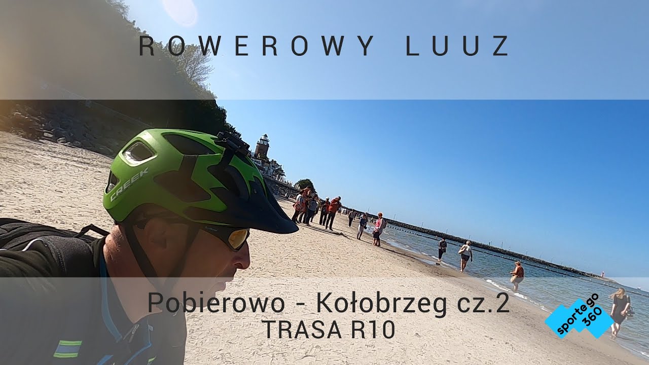 0009-Rowerowy Luuz - Trasa R10 - Pobierowo - Kolobrzeg czesc 2